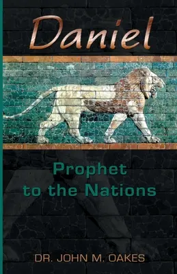 Daniel, prophète des nations - Daniel Prophet to the Nations