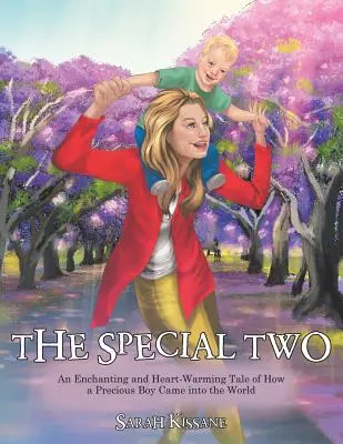 The Special Two : une histoire enchanteresse et réconfortante sur la venue au monde d'un précieux garçon - The Special Two: An Enchanting and Heart-Warming Tale of How a Precious Boy Came into the World