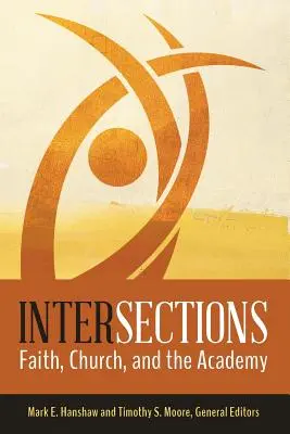 Intersections : Foi, Église et Académie - Intersections: Faith, Church, and the Academy