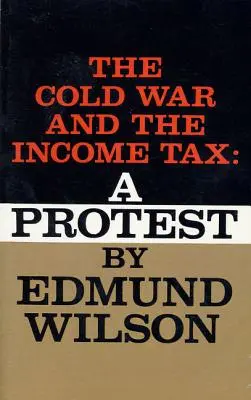 La guerre froide et l'impôt sur le revenu : Une protestation - Cold War and the Income Tax: A Protest