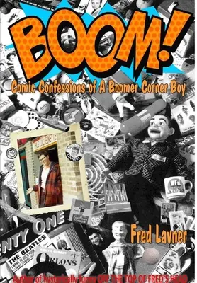 Boom : Confessions comiques d'un Cornerboy de Boomer - Boom: Comic Confessions of a Boomer Cornerboy