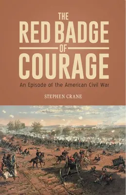 L'insigne rouge du courage Un épisode de la guerre civile américaine - THE RED BADGE OF COURAGE An Episode of the American Civil War