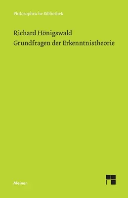 Les fondements de la théorie de la connaissance - Grundfragen der Erkenntnistheorie