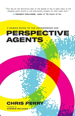 Les agents de la perspective : Un guide humain pour l'ère de l'autonomie - Perspective Agents: A Human Guide to the Autonomous Age