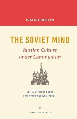 L'esprit soviétique : La culture russe sous le communisme - The Soviet Mind: Russian Culture under Communism