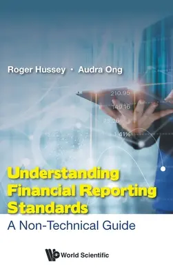 Comprendre les normes d'information financière : Un guide non technique - Understanding Financial Reporting Standards: A Non-Technical Guide