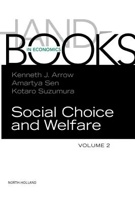 Manuel du choix social et du bien-être : Volume 2 - Handbook of Social Choice and Welfare: Volume 2