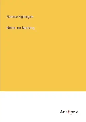 Notes sur les soins infirmiers - Notes on Nursing