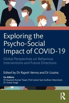 Exploration de l'impact psychosocial du COVID-19 : Perspectives globales sur le comportement, les interventions et les orientations futures - Exploring the Psycho-Social Impact of COVID-19: Global Perspectives on Behaviour, Interventions and Future Directions