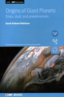 Origines des planètes géantes, Volume 1 : Disques, poussières et planétésimaux - Origins of Giant Planets, Volume 1: Disks, dust, and planetesimals