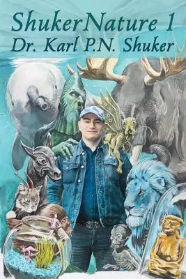 ShukerNature (Livre 1) : Éléphants à bois, dragons de criquets et autres bêtes de blog cryptiques - ShukerNature (Book 1): Antlered Elephants, Locust Dragons, and Other Cryptic Blog Beasts