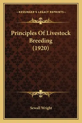 Principes de l'élevage (1920) - Principles Of Livestock Breeding (1920)