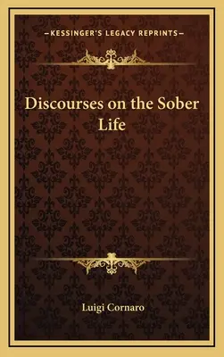 Discours sur la vie sobre - Discourses on the Sober Life