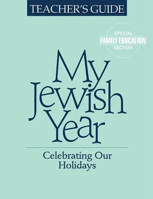 Mon année juive Guide de l'enseignant - My Jewish Year Teacher's Guide