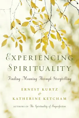 Vivre la spiritualité : Trouver un sens à travers le récit - Experiencing Spirituality: Finding Meaning Through Storytelling