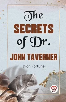 Les secrets du Dr John Taverner - The Secrets Of Dr. John Taverner