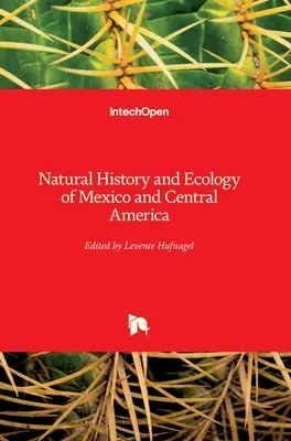 Histoire naturelle et écologie du Mexique et de l'Amérique centrale - Natural History and Ecology of Mexico and Central America