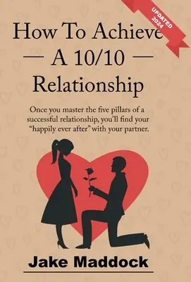 Comment parvenir à une relation 10/10 - How To Achieve A 10/10 Relationship