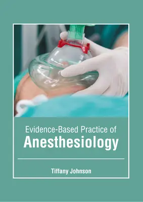 Pratique de l'anesthésiologie fondée sur des données probantes - Evidence-Based Practice of Anesthesiology