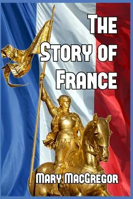 L'histoire de la France - The Story of France