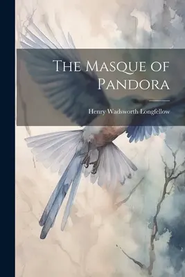 Le masque de Pandore - The Masque of Pandora