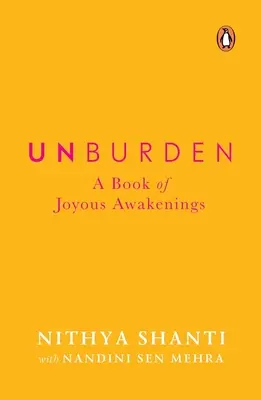 Unburden : Un livre d'éveils joyeux - Unburden: A Book of Joyous Awakenings