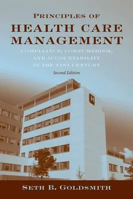 Principes de gestion des soins de santé : Les fondements d'un système de soins de santé en mutation : Les fondements d'un système de soins de santé en mutation - Principles of Health Care Management: Foundations for a Changing Health Care System: Foundations for a Changing Health Care System