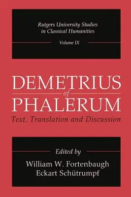 Démétrius de Phalère : Texte, traduction et discussion - Demetrius of Phalerum: Text, Translation and Discussion
