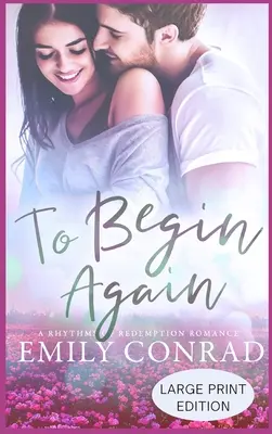 Pour recommencer : Une romance chrétienne contemporaine - To Begin Again: A Contemporary Christian Romance