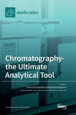 La chromatographie - l'outil analytique ultime - Chromatography-the Ultimate Analytical Tool