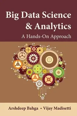 Science et analyse des données massives (Big Data) : Une approche pratique - Big Data Science & Analytics: A Hands-On Approach