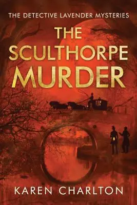 Le meurtre de Sculthorpe - The Sculthorpe Murder