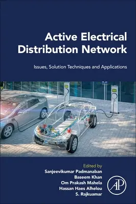 Réseau de distribution électrique actif : Enjeux, techniques de résolution et applications - Active Electrical Distribution Network: Issues, Solution Techniques, and Applications