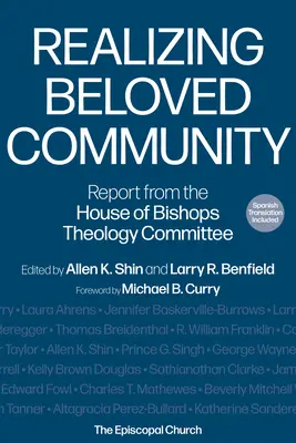 Réaliser la communauté bien-aimée : Rapport du Comité de théologie de la Chambre des évêques - Realizing Beloved Community: Report from the House of Bishops Theology Committee