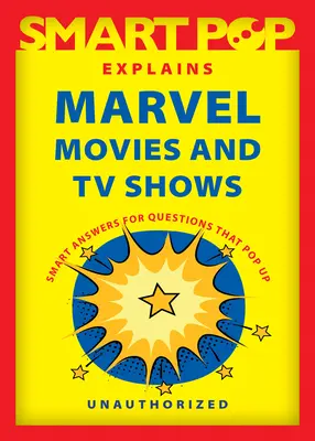 Smart Pop explique les films et les séries télévisées de Marvel - Smart Pop Explains Marvel Movies and TV Shows