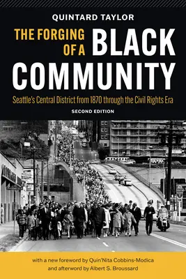 La formation d'une communauté noire : Le district central de Seattle de 1870 à l'ère des droits civiques - The Forging of a Black Community: Seattle's Central District from 1870 Through the Civil Rights Era