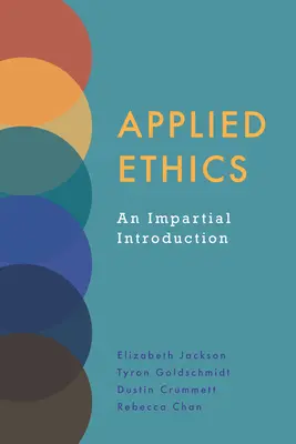 Éthique appliquée - Une introduction impartiale - Applied Ethics - An Impartial Introduction