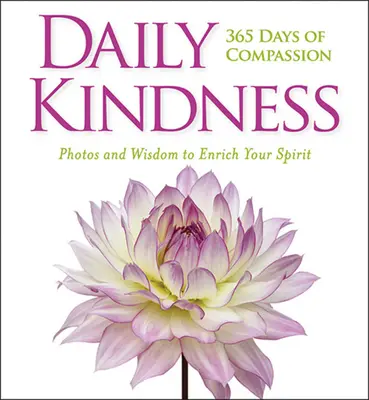 Daily Kindness : 365 jours de compassion - Daily Kindness: 365 Days of Compassion
