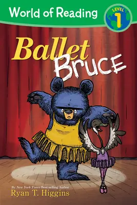 Le monde de la lecture : Mère Bruce Ballet Bruce : Niveau 1 - World of Reading: Mother Bruce Ballet Bruce: Level 1