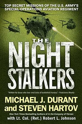 Les traqueurs de la nuit : Les missions top secrètes du régiment d'aviation des opérations spéciales de l'armée américaine - The Night Stalkers: Top Secret Missions of the U.S. Army's Special Operations Aviation Regiment