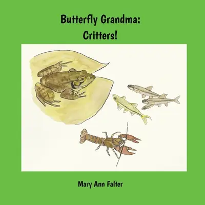 Grand-mère papillon : Les animaux ! - Butterfly Grandma: Critters!