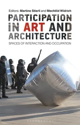 La participation à l'art et à l'architecture : Espaces d'interaction et d'occupation - Participation in Art and Architecture: Spaces of Interaction and Occupation