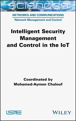 Gestion et contrôle de la sécurité intelligente dans l'IoT - Intelligent Security Management and Control in the Iot