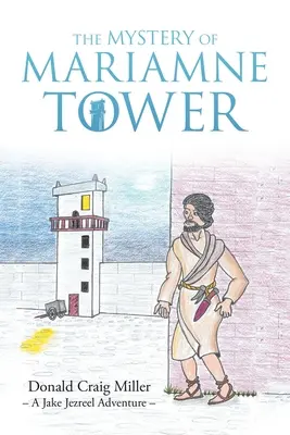 Le mystère de la tour de Mariamne - The Mystery of Mariamne Tower