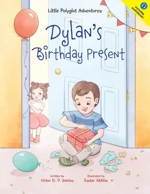 Le cadeau d'anniversaire de Dylan - Dylan's Birthday Present