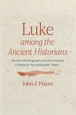 Luc chez les historiens de l'Antiquité - Luke among the Ancient Historians
