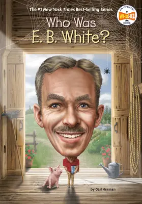 Qui était E. B. White ? - Who Was E. B. White?