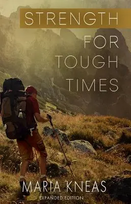 La force pour les temps difficiles, 2e édition : Encouragement à partir de la Parole de Dieu - Strength for Tough Times, 2nd edition: Encouragement from God's Word