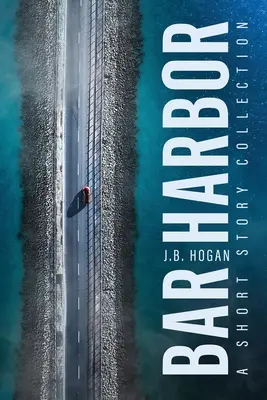 Bar Harbor : Un recueil de nouvelles - Bar Harbor: A Short Story Collection