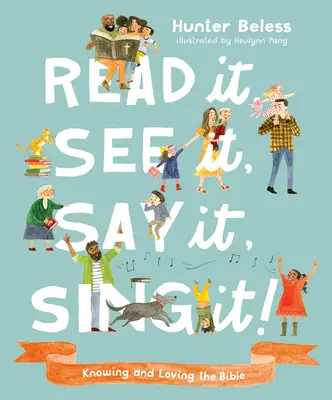 La lire, la voir, la dire, la chanter : connaître et aimer la Bible - Read It, See It, Say It, Sing It: Knowing and Loving the Bible